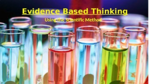 From Assumptions to Evidence-Based Thinking