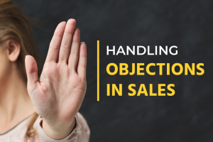 Objection Handling in B2B Sales