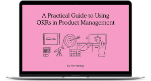 Using OKRs in Product Management