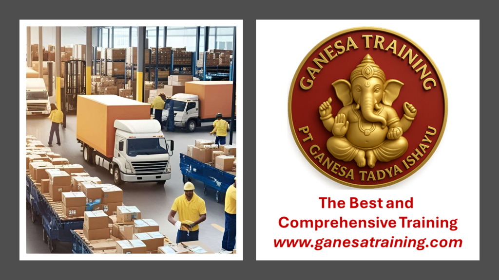 Pelatihan Dasar Manajemen Logistik dan Rantai Pasokan – Ganesatraining.com